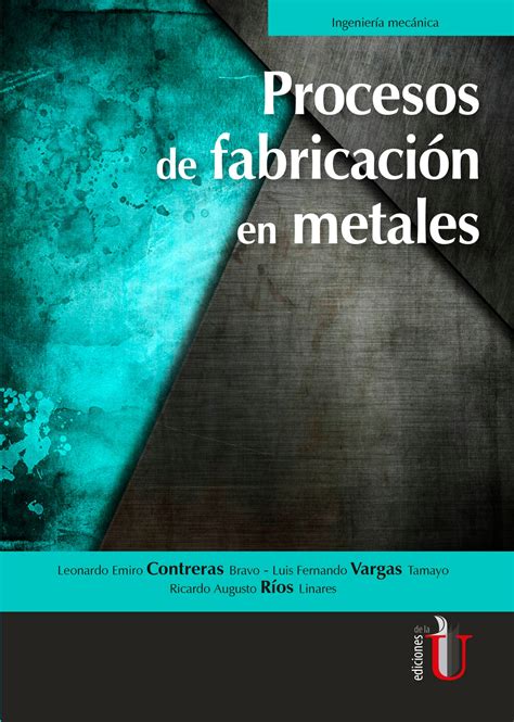 procesos de fabricación en metales pdf|temperatura química de acero pdf.